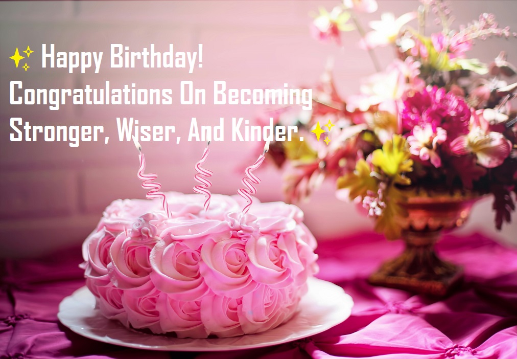 Bday Congratulations on becoming stronger